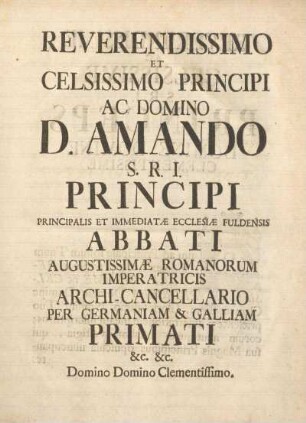 Reverendissimo et celsissimo principi ac Domino D. Amando ...