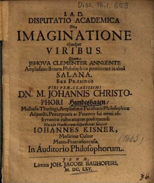 Disputatio Academica De Imaginatione ejusque [eiusque] Viribus