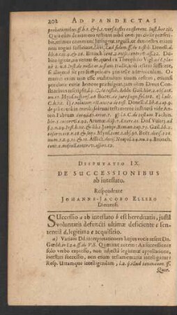 Disputatio IX. De Successionibus ab intestato. Respondente Johanne-Jacobo Ellero Dietzensi