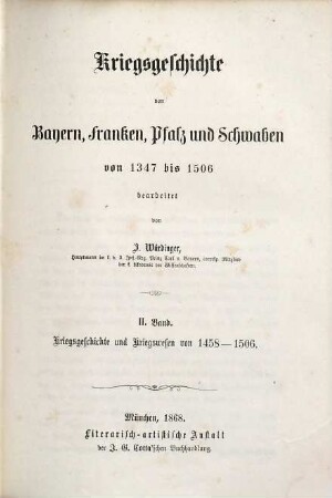 Kriegsgeschichte von Bayern, Franken, Pfalz und Schwaben : von 1347 bis 1506 ; 1506 bis 1651, [3],2. Von 1347 bis 1506 ; Kriegsgeschichte und Kriegswesen von 1458 - 1506