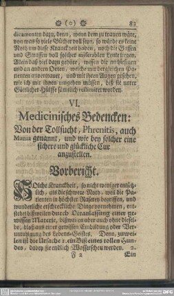 VI. Medicinisches Bedencken: Von der Tollsucht, Phrenitis, auch Mania genannt, und wie bey solcher eine sichere und glückliche Cur anzustellen