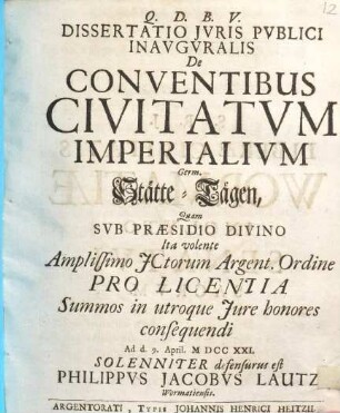 Dissertatio iuris publici inauguralis de conventibus Civitatum imperialium, germ. Stätte-Tägen