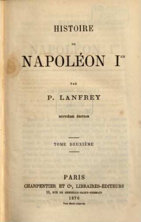 Histoire de Napoléon Ier. 2