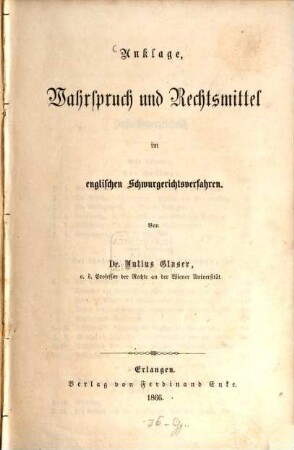 Anklage, Wahrspruch und Rechtsmittel im englischen Schwurgerichtsverfahren