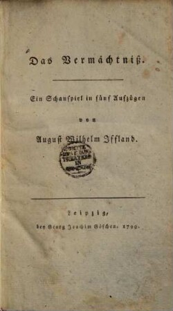 Das Vermächtniß : ein Schauspiel in fünf Aufzügen