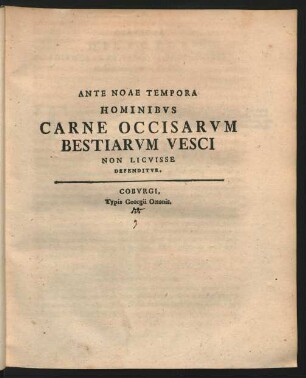 Ante Noae Tempora Hominibvs Carne Occisarvm Bestiarvm Vesci Non Licvisse Defenditvr