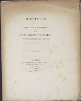 Discours prononcés dans la séance publique tenue par l'Académie Française, pour la réception de M. Arnault, le 24 décembre 1829