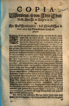 Copia - Schreibens, so von Ihro Churfürstl. Durchl. in Bayrn, [et]c. [et]c. An Die Außschreibämbter, deß Fränckischen & mut. mut. deß Schwäbischen Craiß abgangen : [Geben auff Unserm Schloß Liechtenberg, den 10. Septembris 1702.]