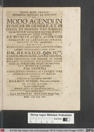 Excerpta Quaedam Ex Discursu De Modo Agendi In Iudiciis In Genere, Et In Specie De Processu Tam Romanae, Quam Nostrae Germanicae Reipublicae, Eius Incommodis Atque Remediis