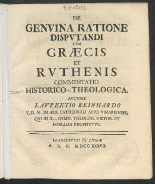 De Genuina Ratione Disputandi Cum Græcis Et Ruthenis Commentatio Historico-Theologica