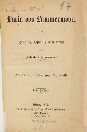 Lucia von Lammermoor : Tragische Oper in 3 Akten. Musik v. Gaetano Donizetti
