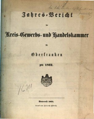 Jahresbericht der Kreis-Gewerbs- und Handelskammer für Oberfranken pro .... 1862