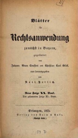 Dr. J. A. Seuffert's Blätter für Rechtsanwendung, 40. 1875