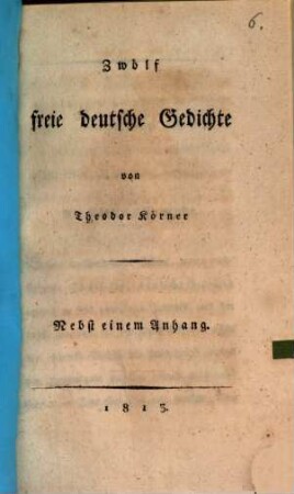 Zwölf freie deutsche Gedichte : nebst einem Anhang