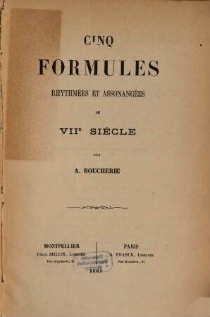 Cinq formules rhytmées et assonancées du VIIe siècle