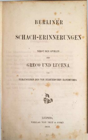 Berliner Schacherinnerungen nebst den Spielen des Greco und Lucena