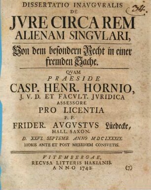 Dissertatio Inauguralis De Iure Circa Rem Alienam Singulari : = Von dem besondern Rechte in einer fremden Sache