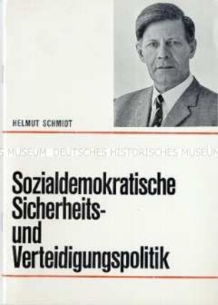Rede von Helmut Schmidt zur Sicherheits- und Verteidigungspolitik vom 27. April 1969 auf dem "Wehrpolitischen Forum der SPD" in Bad Honnef