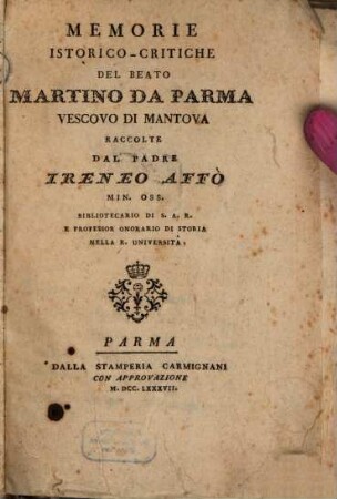 Memorie istorico-critiche del beato Martino da Parma, vescovo di Mantova