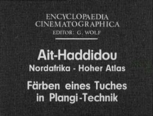 Ait-Haddidou (Nordafrika, Hoher Atlas) - Färben eines Tuches in Plangi-Technik