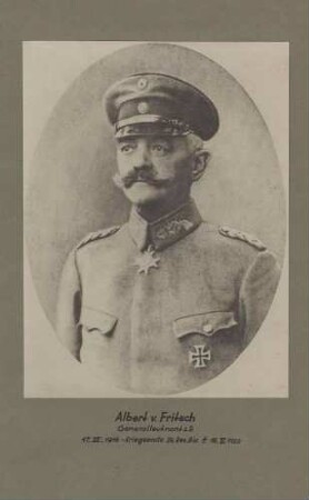 Albert von Fritsch, Generalleutnant z. D. (zur Disposition), Kommandeur der 26. Württ. Res.-Division von 1916-1918 in Uniform, Mütze mit Orden