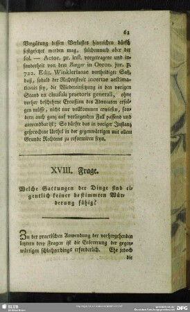 XVIII. Frage. Welche Gattungen der Dinge sind eigentlich keiner bestimmten Würderung fähig?
