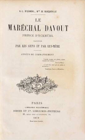 Le Maréchal Davout, prince d'Eckmühl : raconté par les siens et par lui-même, [2]. Années de commandement