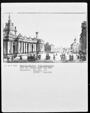 Berlin-Mitte, Königsbrücke mit linker Kolonnade von Nordosten