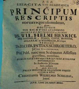 Exercitatio acad. de principum rescriptis, eorumque usu moderno