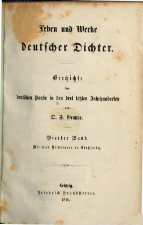 Leben und Werke deutscher Dichter : Geschichte der deutschen Poesie in den drei letzten Jahrhunderten. 4