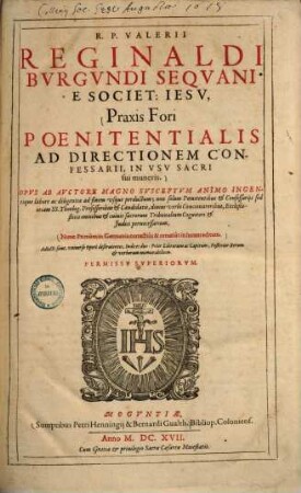 Praxis fori poenitentialis ad directionem confessarii, in usu sacri sui muneris ...