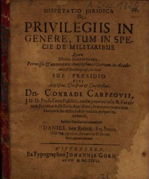 Disputatio Iuridica De Privilegiis In Genere, Tum In Specie De Militaribus