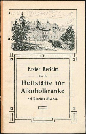 Berichte über die Heilstätte für Alkoholkranke in Renchen an das Bezirksamt Kehl