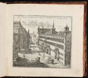 4 Das Rathauß mit dem Schau Ampt St. Sebalder und Prediger Kirch. - Rathaus Nürnberg, Nürnberg; Sankt Sebald, Nürnberg; Alte Schau, Nürnberg; Klosteranlage des ehemaligen Dominikanerklosters Nürnberg, Nürnberg
