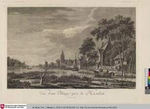Vue d' un Village près de Haarlem [Ansicht eines Dorfes vor Haarlem]