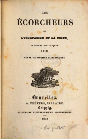 Les écorcheurs ou l'usurpation et la peste : fragmens historiques ; 1418, 2