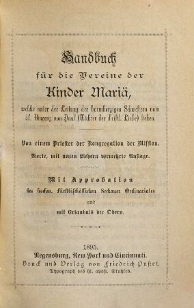 Handbuch für die Vereine der Kinder Mariä, welche unter der Leitung der barmherzigen Schwestern vom Heiligen Vincenz von Paul (Töchter der christlichen Liebe) stehen. 4. 1895