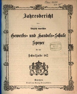 Jahresbericht der Königlich Bayerischen Gewerbsschule, der mit derselben verbundenen Fortbildungsschule, sowie der Höheren Knabenschule. 1868/69