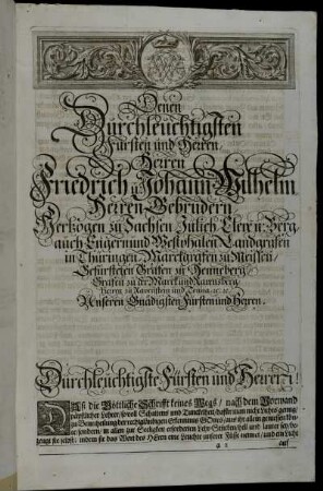 Denen Durchleuchtigsten Fürsten und Herren, Herren Friedrich u. Johann Wilhelm Herren Gebrüdern Hertzogen zu Sachsen, Jülich, Cleve u. Berg [...]