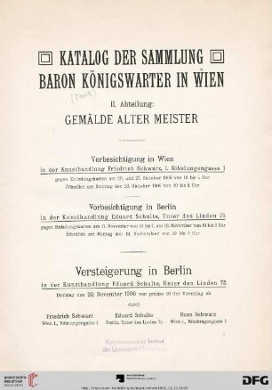 Band 2: Katalog der Sammlung Baron Königswarter in Wien: Katalog der Sammlung Baron Königswarter in Wien : II. Abteilung : Gemälde alter Meister ; Versteigerung in Berlin ..., 20. November 1906