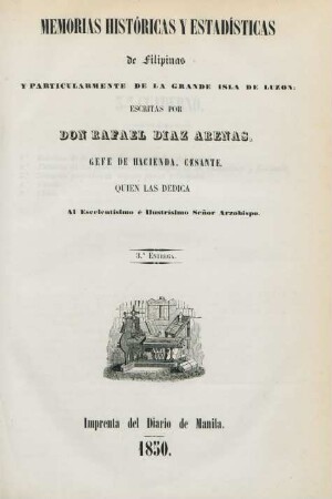 Entrega 3: Memorias históricas y estadísticas de Filipinas y particularmente de la grande isla de Luzon