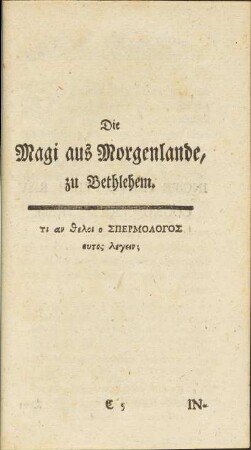 Die Magi aus Morgenlande, zu Bethlehem.