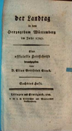 Der Landtag in dem Herzogthum Würtemberg im J. 1797, 6