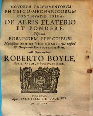 Nova experimenta physico-mechanico : continuatio prima, de aeris elaterio et pondere ...