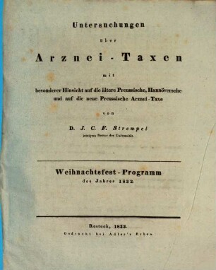 Untersuchungen über Arznei-Taxen : mit besonderer Hinsicht auf die ältere Preussische, Hannöversche und auf die neue Preussische Arznei-Taxe, Weihnachtsfest-Programm des Jahres 1832