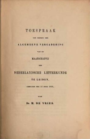 Toespraak ter opening der algemeene vergadering van de maatschappij der nederlandsche letterkunde te leiden, gehouden den 16 Junij 1859