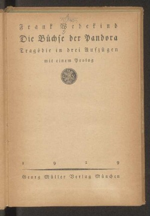 Die Büchse der Pandora : Tragödie in 3 Aufzügen mit einem Prolog