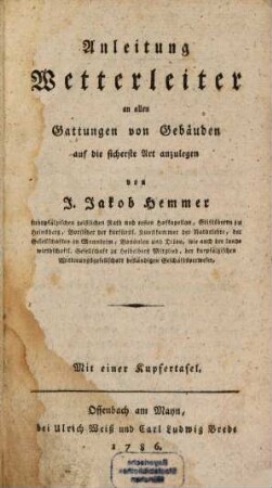 Anleitung Wetterleiter an allen Gattungen von Gebäuden auf die sicherste Art anzulegen : Mit einer Kupfertafel
