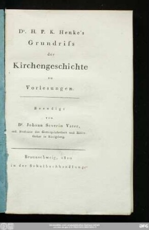 Dr. H. P. K. Henke's Grundriss der Kirchengeschichte zu Vorlesungen