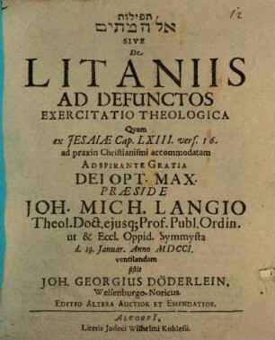 Tefillôt el ham-mētîm sive De Litaniis Ad Defunctos Exercitatio Theologica